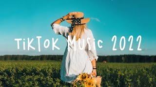 Tiktok music 2022 🍭 Good tiktok songs ~ Trending playlist
