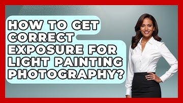 How To Get Correct Exposure For Light Painting Photography? - Image Review Studio