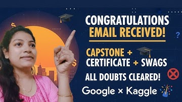 Google x Kaggle AI Agents| Capstone, Certificate & Swags Details