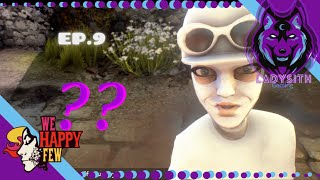 WHO IS SALLY?? We Happy Few- Let's Play - EP 9