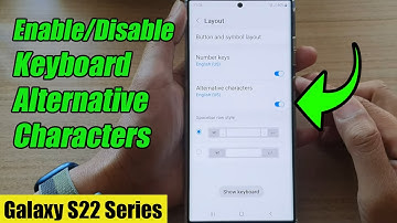 Galaxy S22/S22+/Ultra: How to Enable/Disable Keyboard Alternative Characters