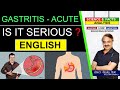 Acute Gastritis is it Serious ? || in English