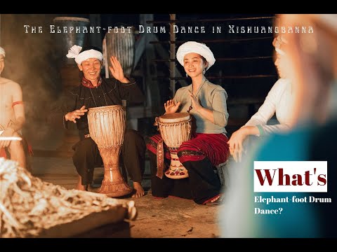 The Elephant foot Drum Dance in Xishuangbanna
