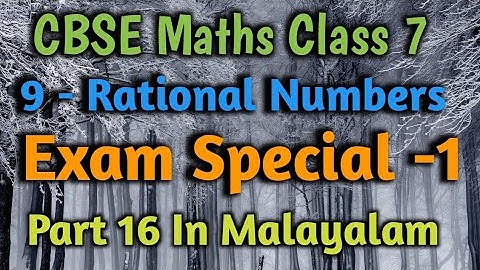 Exam Special Video Of CBSE Class 7 Maths Chapter 9 Rational Numbers In Malayalam