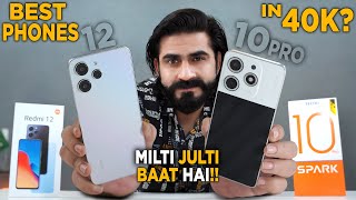 Best Phone in 40K Redmi 12 vs Tecno Spark 10 Pro Milti Julti Baat Hai !!