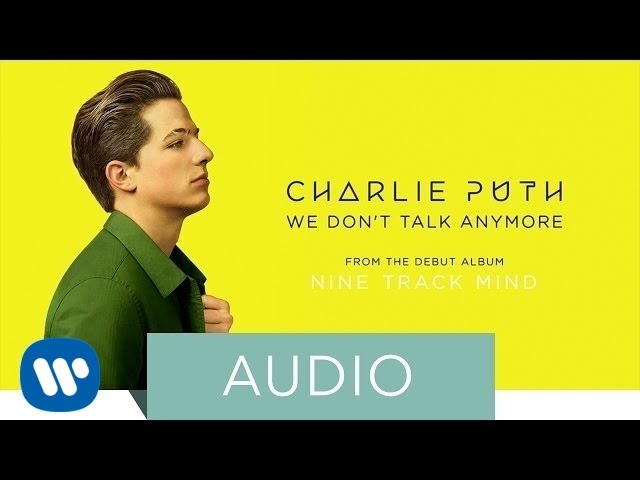 Charlie Puth - We Don't Talk Anymore (Official Audio)
