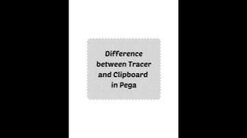 Key Differences Between Pega’s Tracer and Clipboard! #PegaTracer #PegaClipboard #PegaDebuggingTools