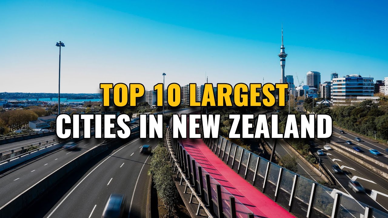 Top 10 Largest Cities In New Zealand 2023 YouTube top-10-largest-cities-in-new-zealand-2023-youtube