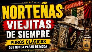 NORTEÑAS VIEJITAS DE SIEMPRE 🤠 EXITOS NORTEÑOS CLÁSICOS | Los Tigres, Tucanes, Cardenales De Nuevo