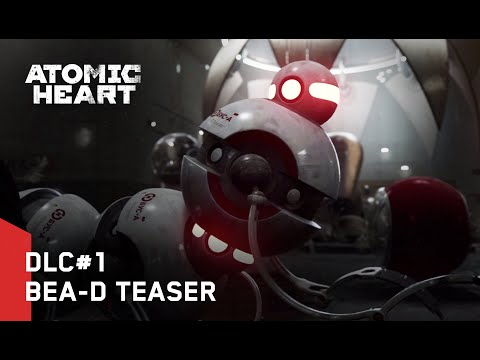 Atomic Heart - DLC#1 I BEA-D Teaser