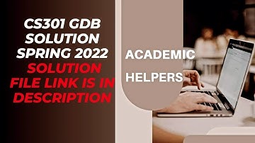 CS301 GDB SPRING 2022 Solution || File link is in description || Plz subscribe my channel