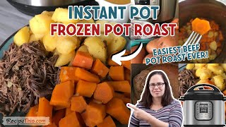 Instant Pot Frozen Pot Roast (easiest beef pot roast EVER!)