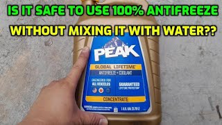 WHAT HAPPENS IF YOU USE 100% CONCENTRATED COOLANT?
