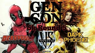 VS System 2PCG Gen Con 5K Round 5: Deadpool (UW) vs Dark Phoenix