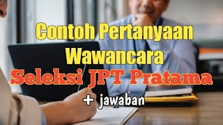 Pertanyaan Seleksi Jabatan Pimpinan Tinggi Pratama