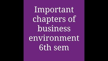 Important chapters of business environment/ 6th sem/b.com / kuk #kuk #kuk_bcom