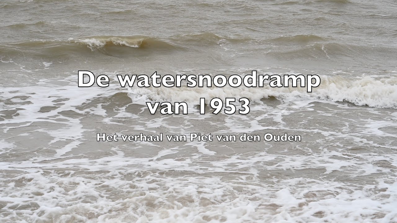 Watersnoodherdenking2022: het verhaal van Piet vd Ouden
