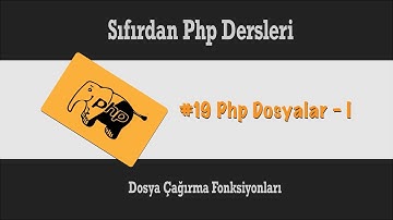 Sıfırdan Php Dersleri - Php Dosyalar - I - Php Dosya Çağırma Fonksiyonları #19