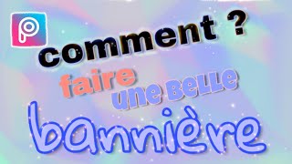 Comment faire une belle bannière/picsart ✨ screenshot 3