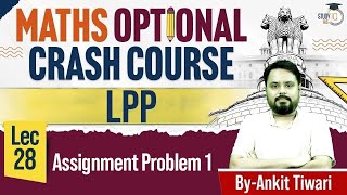 UPSC Maths Optional: Assignment Problem 1 | Lec 28 | StudyIQ IAS Course