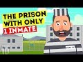 Why This Prison Has Only 1 Inmate
