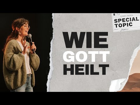 Wie Gott heilt – Teil 2 | Frauke Teichen