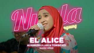 Alhamdulllah X Tombo Ati - El Alice (Opick Cover) | NYALA