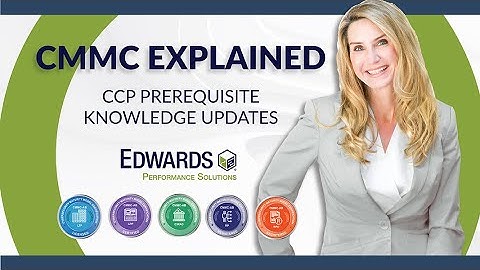 CMMC Explained: CCP Prerequisite Knowledge Update | Edwards Performance Solutions