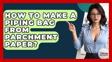 How To Make A Piping Bag From Parchment Paper? - Ultimate Life Hacks