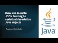 How use Jakarta JSON binding to serialize/deserialize Java objects