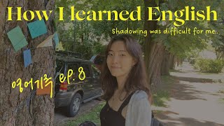 [Eng] ep.8| How Did I Learn English? Empathize first!