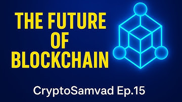 🌐 CryptoSamvad Ep.15 – The Future of Blockchain | What Comes Next?