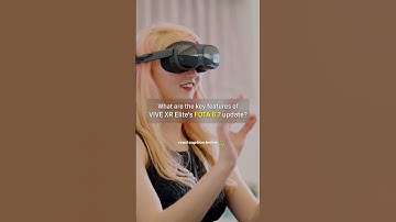 NEW VIVE XR Elite Updates 🥽 (FOTA 6.7)