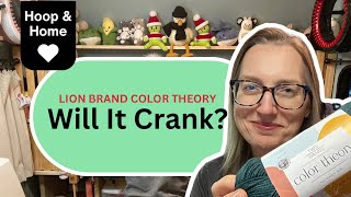 Lion Brand Color Theory Yarn 🧶 Will it Crank? by Hoop and Home 734 views 3 weeks ago 6 minutes, 9 seconds