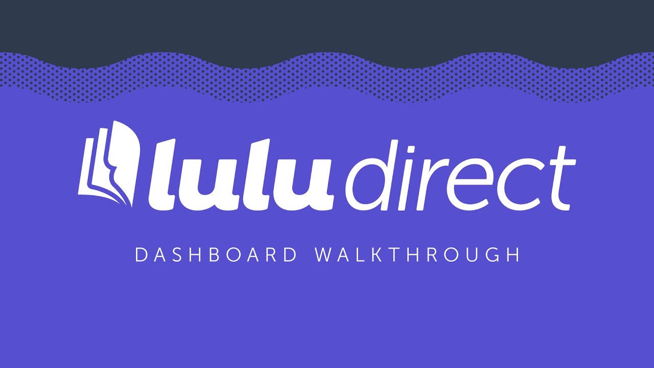 lulu オーダーページ Lulu Direct Dashboard Walkthrough - YouTube