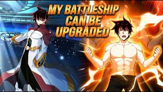 【UPDATE - Part 1】My Battleship Can Be Upgraded | Chapter 1-172