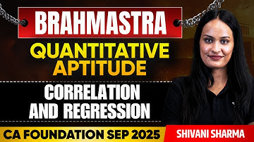 Correlation  & Regression | Quantitative Aptitude | CA Foundation Sep