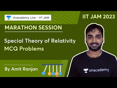 Special Theory of Relativity | MCQ Problems | Marathon by Amit Ranjan | Unacademy Live - IIT JAM