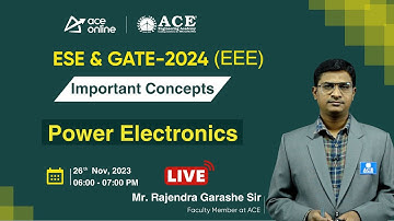 Power Electronics (EEE) | Important Concepts for GATE & ESE 2024 | Rajendra Garashe Sir | ACE Online
