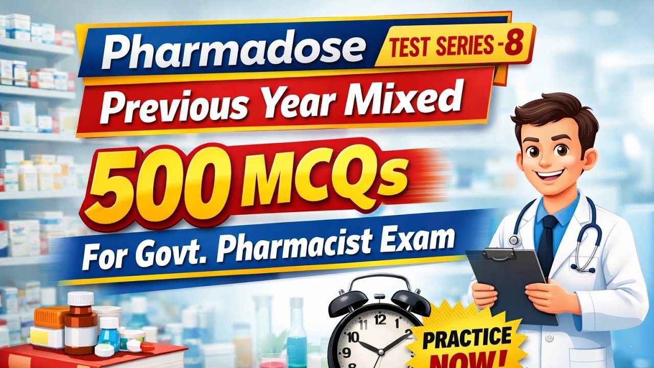 Test series-8 of previous year 500 mcqs for govt Pharmacist exam preparation 