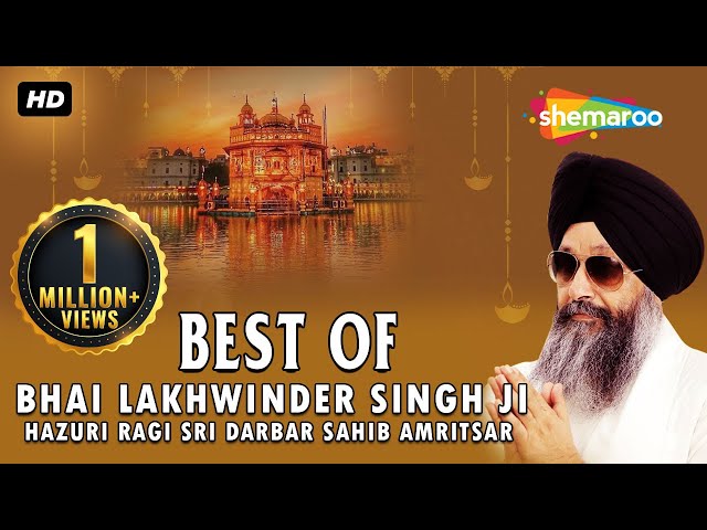 Best Of Bhai Lakhwinder Singh  | Hazuri Ragi | ਦਰਬਾਰ ਸਾਹਿਬ | ਸ਼ਬਦ ਗੁਰਬਾਣੀ | Audio Jukebox class=