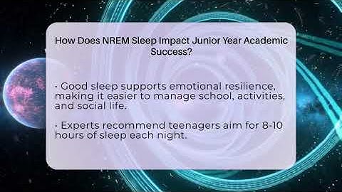 How Does NREM Sleep Impact Junior Year Academic Success? - Junior Year Jumpstart