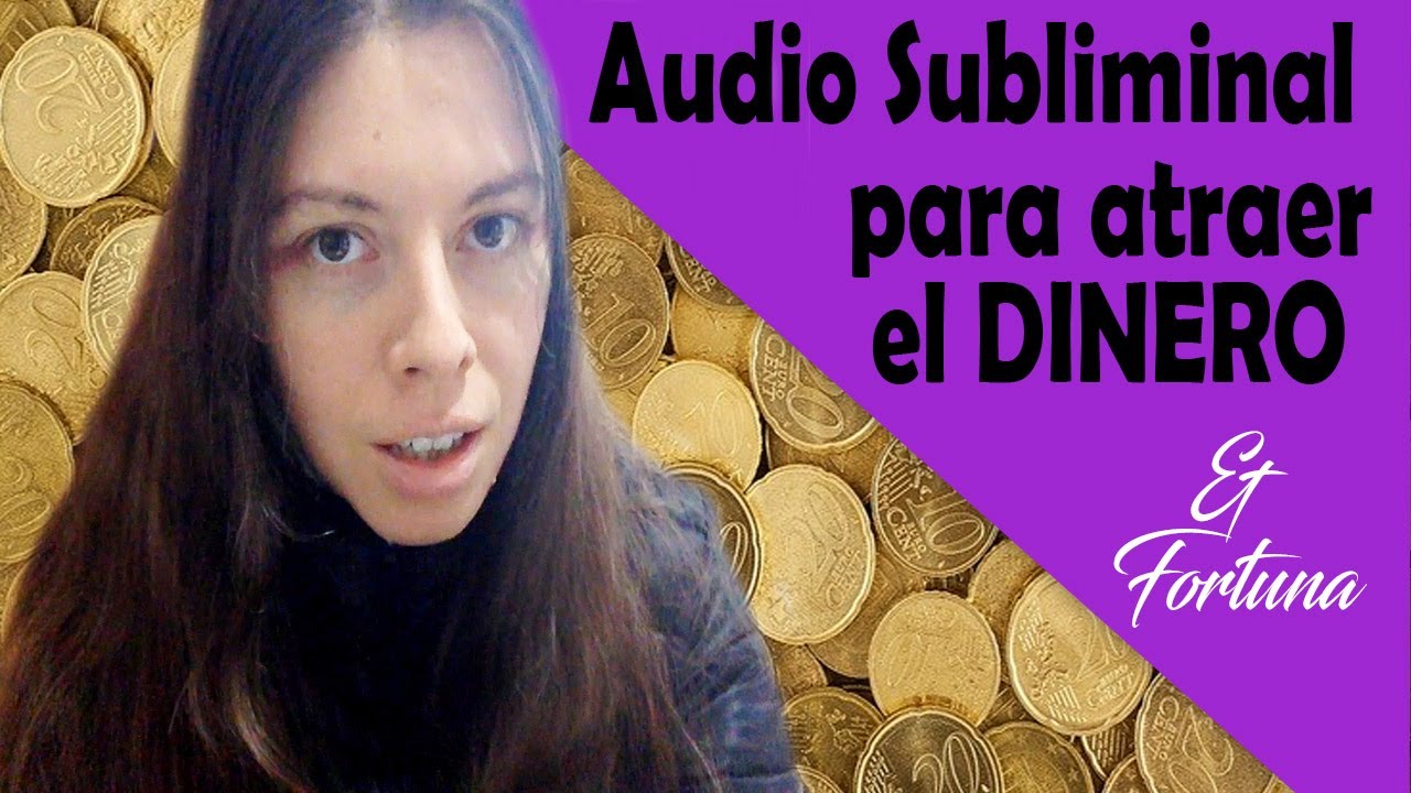 Audio Subliminal y Afirmaciones para Atraer el Dinero - YouTube
