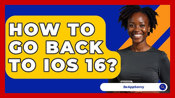 How To Go Back To iOS 16? - Be App Savvy
