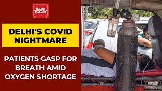 Delhi's Covid Nightmare: Patients Gasp For Breath As Shortage Of Oxygen Continues