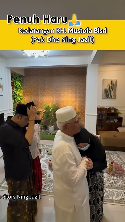 Kedatangan KH. Mustofa Bisri (Gus Mus) untuk Takziah - Penuh Haru #ningjazil #lasem #guskautsar