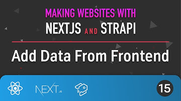 Next.js + Strapi - Add Data To Strapi From Next.js