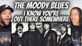 BEAUTIFUL!| The Moody Blues   I Know You're Out There REACTION