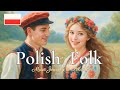 Polish Folk Ballads – Melancholic Songs from the Countryside of Poland 🌾🇵🇱