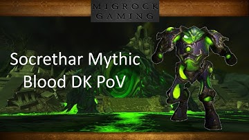 Socrethar the Eternal Mythic - Blood Dk / Construct PoV